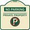 Signmission No Parking Private Property W/ No Parking Heavy-Gauge Aluminum Sign, 18" x 18", TG-1818-23799 A-DES-TG-1818-23799 - alternate 1